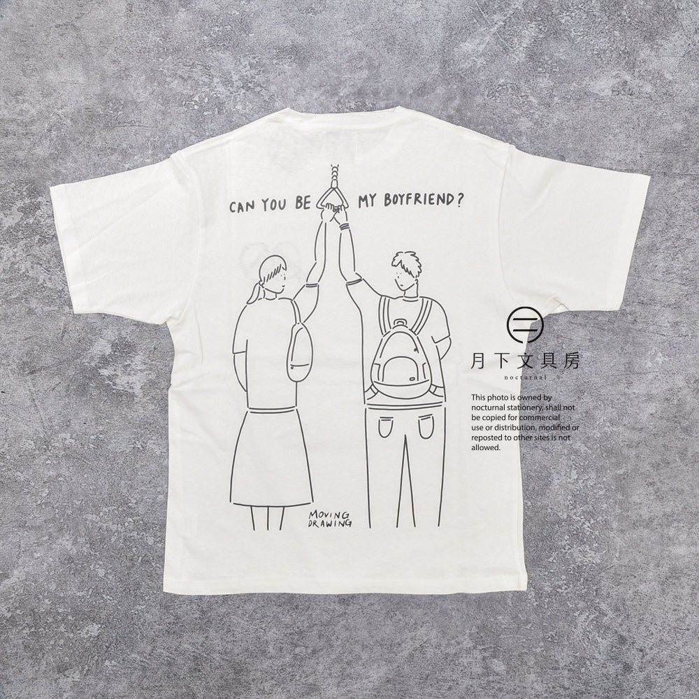 S-340 | MOVING DRAWING "Can you be my boyfriend? " Tee